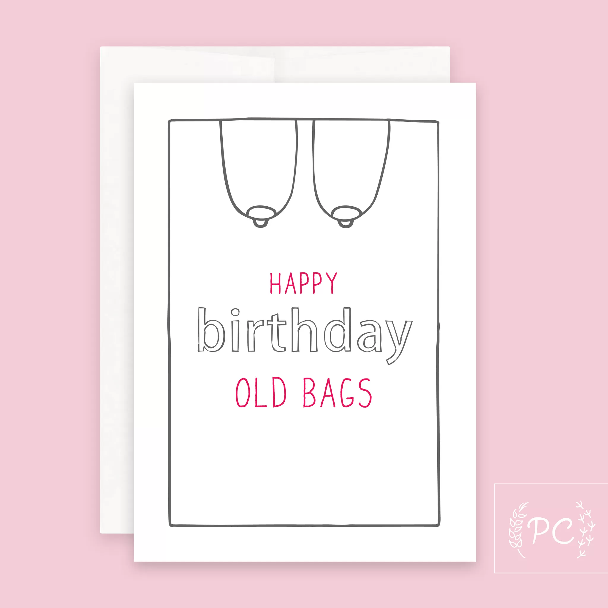 Happy Birthday Old Bags | Greeting Card